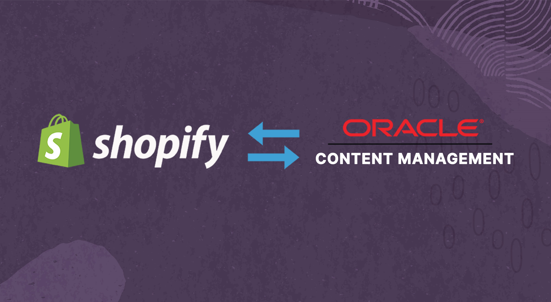 Shopify to Oracle Content Management Migration Guide