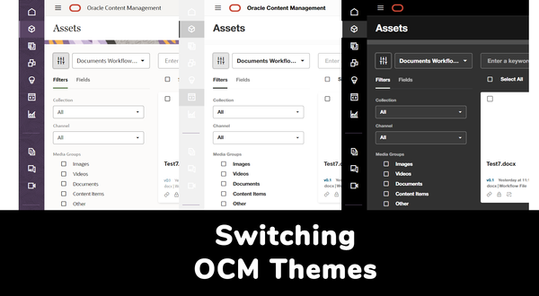 Oracle Content Management Admin UI - Themes (ie Dark Mode)
