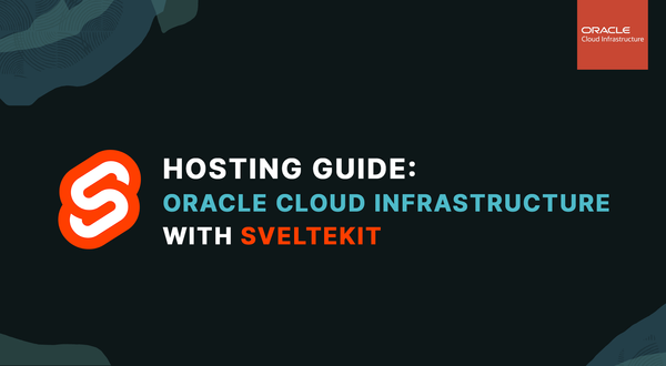 Hosting Guide: Oracle Cloud Infrastructure with Sveltekit